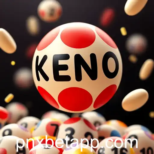 Exploring Keno on PNXBET: A Popular Online Gaming Experience